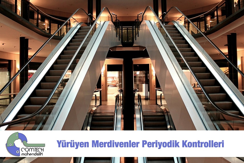 Yürüyen Merdivenler Periyodik Kontrolleri