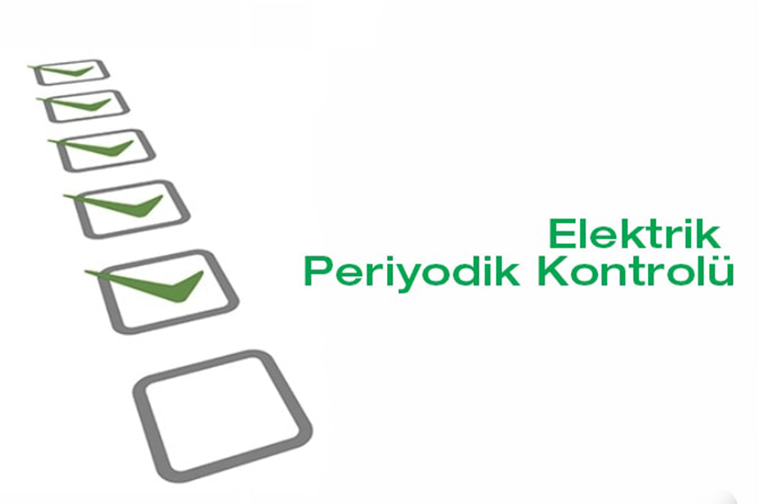 ELEKTRİK PERİYODİK KONTROLÜ